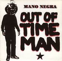 Mano Negra : Out of Time Man